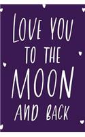 Love You To The Moon And Back