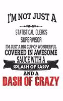 I'm Not Just A Statistical Clerks Supervisor