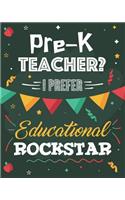 Pre-K Teacher? I Prefer Educational Rockstar