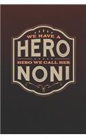 We Have A Hero We Call Her Noni