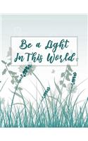 Be a Light In This World: 2020 Christian Monthly Planner with Scripture Verse - Butterflies in a Field Design - Dated Blank Monthly Calendars, Space to Write Goals, To Do Lis