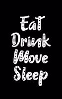 Eat Drink Move Sleep