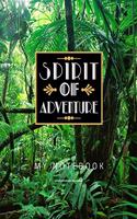 Spirit Of Adventure My Notebook: A Creative and Inspirational Journal for Ideas and Adventures. College Ruled Lined Paper Notebook Journal Diary, Composition Notebook