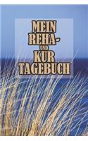 Mein Reha- Und Kurtagebuch: Punktiertes Notizbuch Mit 120 Seiten Zum Festhalten Für Alle Notizen, Erlebnisse, Eindrücke, Gefühle Und Vieles Mehr - Mit Packliste Und Sonstigen Z