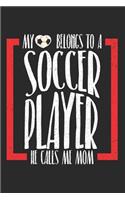 My Heart Belongs To A Soccer Player, He Calls Me Mom
