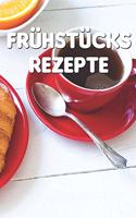 Frühstücks Rezepte: Notizbuch Für Alle Hobbyköchinnen Und Hobbyköche, Das Frühstück Lieben - Zum Sammeln Und Zusammentragen Von Frühstücksrezepten Und Brunch - Für Köch