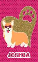 Corgi Life Joshua: College Ruled Composition Book Diary Lined Journal Pink
