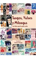 Tangos, Valses y Milongas