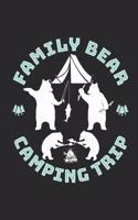 Family Bear Camping Trip;: Camping Journal and Log Book, Blank Paperback Notebook to Write In, 150 lined pages