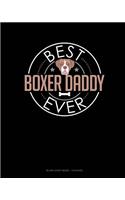 Best Boxer Daddy Ever: Blank Sheet Music - 12 Staves