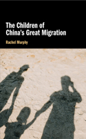 Children of China's Great Migration