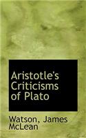 Aristotle's Criticisms of Plato