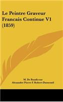 Le Peintre Graveur Francais Continue V1 (1859)