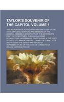Taylor's Souvenir of the Capitol Volume 1; 1897-98. Portraits, Autographs and Sketches of the State Officers, Senators and Members of the General Assembly. Group Cuts of the Governor's Staff (with Sketches), Clerks, Chaplains, Doorkeepers, Messenge