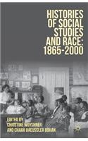 Histories of Social Studies and Race: 1865-2000