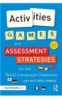 Activities, Games, and Assessment Strategies for the World Language Classroom