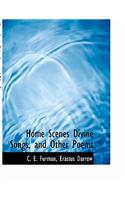 Home Scenes Divine Songs, and Other Poems