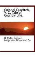 Colonel Quaritch, V. C. Tale of Country Life.: (English)