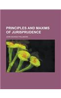 Principles and Maxims of Jurisprudence