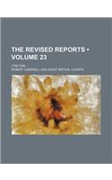 The Revised Reports (Volume 23); 1785-1866