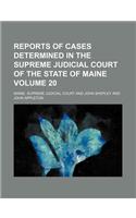Reports of Cases Determined in the Supreme Judicial Court of the State of Maine Volume 20: (English)
