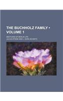 The Buchholz Family (Volume 1); Sketches of Berlin Life