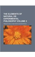 The Elements of Natural or Experimental Philosophy Volume 2