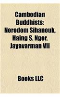Cambodian Buddhists: Norodom Sihanouk, Haing S. Ngor, Jayavarman VII(English)