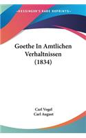 Goethe In Amtlichen Verhaltnissen (1834)