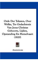 Orde Der Teksten, Over Welke, Ter Gedachtenis Van Jezus Christus Geboorte, Lijden, Opstanding En Hemelvaart (1820)