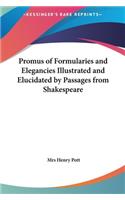 Promus of Formularies and Elegancies Illustrated and Elucidated by Passages from Shakespeare