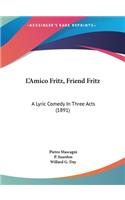 L'Amico Fritz, Friend Fritz