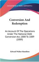 Conversion and Redemption