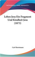 Leben Jesu Ein Fragment Und Kindheit Jesu (1873)