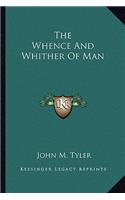 Whence and Whither of Man