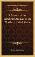 Manual of the Vertebrate Animals of the Northern United States