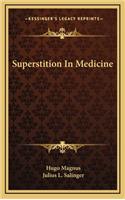 Superstition in Medicine