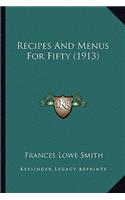 Recipes and Menus for Fifty (1913)