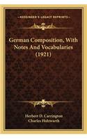 German Composition, With Notes And Vocabularies (1921)