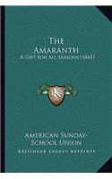 The Amaranth: A Gift For All Seasons (1841)(English)