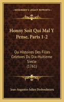 Honny Soit Qui Mal Y Pense, Parts 1-2