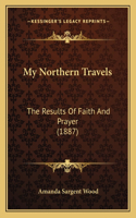 My Northern Travels