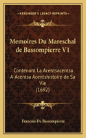 Memoires Du Mareschal de Bassompierre V1