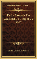 De La Monnaie Du Credit Et De L'Impot V2 (1863)
