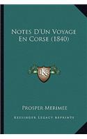 Notes D'Un Voyage En Corse (1840): (French)