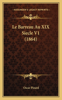 Barreau Au XIX Siecle V1 (1864)