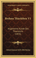 Brehms Thierleben V1: Allgemeine Kunde Des Thierreichs (1876)