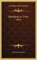 Bijbellektuur In 'T Fries (1907)