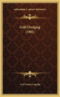 Gold Dredging (1905)