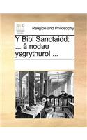 Y Bibl Sanctaidd: (Welsh)